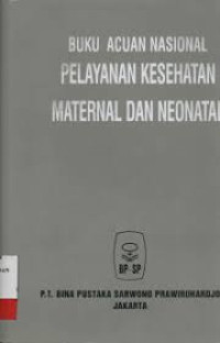 Image of BUKU ACUAN NASIONAL PELAYANAN KESEHATAN MATERNAL DAN NEONATAL