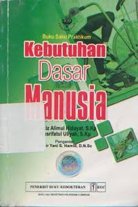 Image of BUKU SAKU PRAKTIKUM KEBUTUHAN DASAR MANUSIA