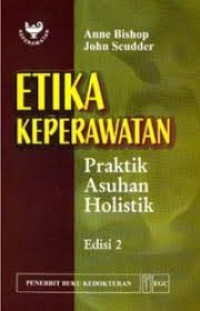 Image of ETIKA KEPERAWATAN Praktik Asuhan Holostik