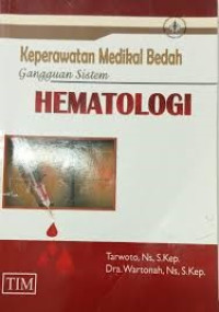 Image of KEPERAWATAN MEDIKAL BEDAH GANGGUAN SISTEM HEMATIOLOGI
