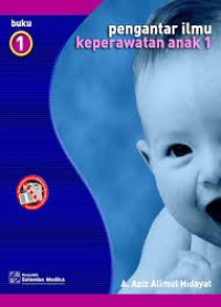 Image of PENGANTAR ILMU KEPERAWATAN ANAK 1