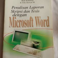 Image of Penulisan Laporan Skripsi dan Tesis dengan Microsoft Word