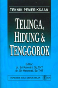 Image of TEKNIK PEMERIKSAAN TELINGA, HIDUNG & TENGGOROKAN
